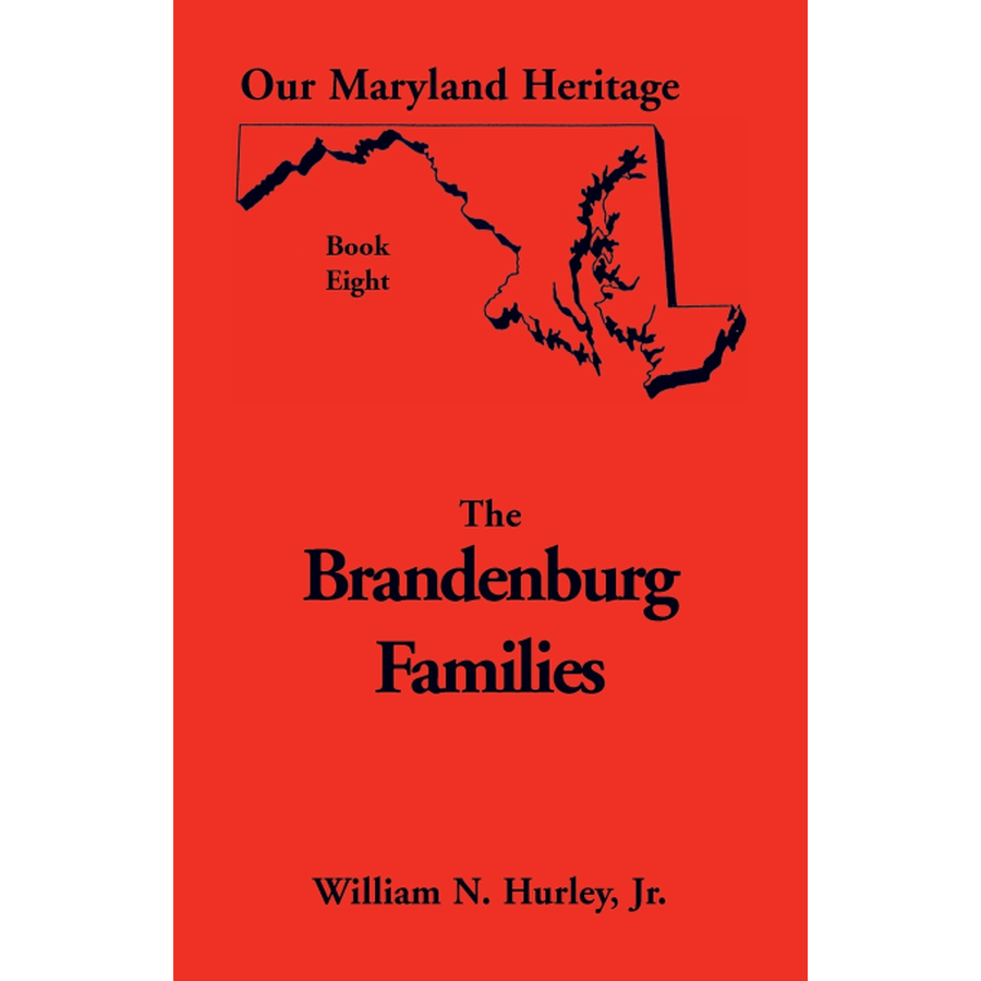 Our Maryland Heritage, Book 8: The Brandenburg Families