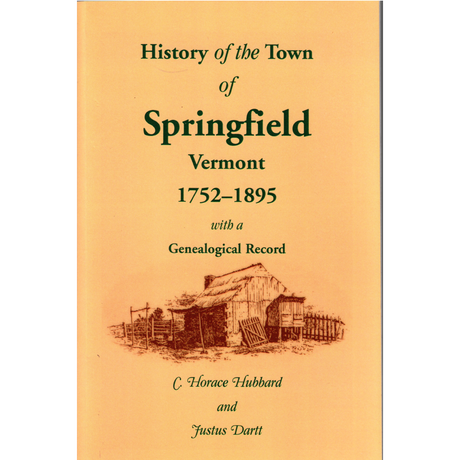 History of the Town of Springfield, Vermont, 1752-1895 with a Genealogical Record