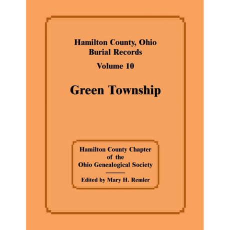 Hamilton County, Ohio Burial Records, Volume 10: Green Township