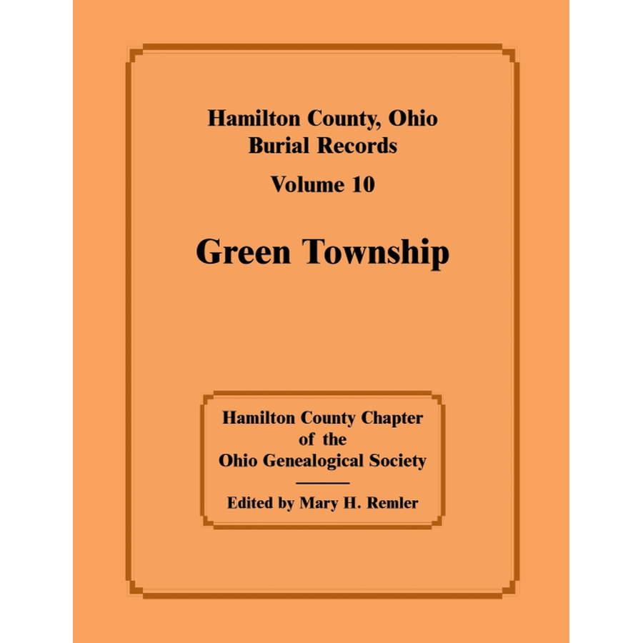 Hamilton County, Ohio Burial Records, Volume 10: Green Township