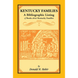 Kentucky Families: A Bibliographic Listing of Books About Kentucky Families