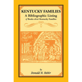 Kentucky Families: A Bibliographic Listing of Books About Kentucky Families