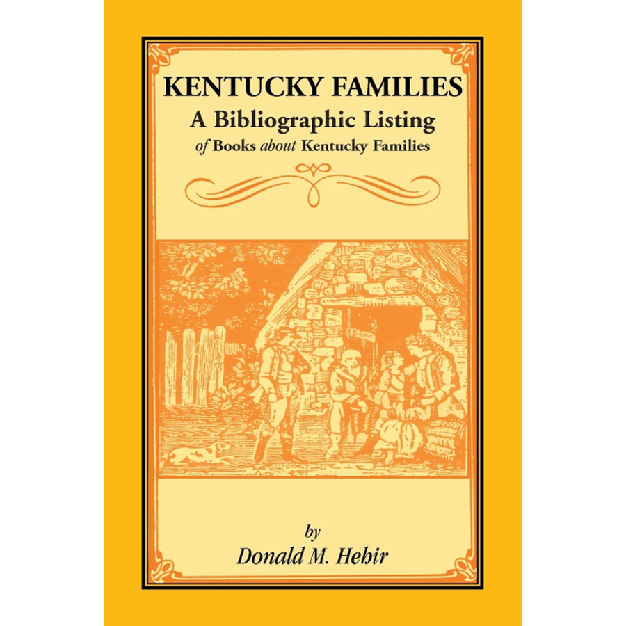 Kentucky Families: A Bibliographic Listing of Books About Kentucky Families