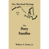 Our Maryland Heritage, Book 10: The Perry Families