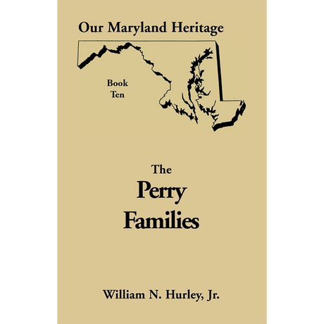 Our Maryland Heritage, Book 10: The Perry Families