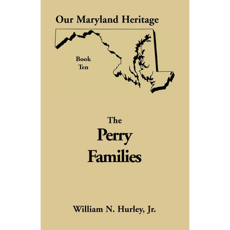 Our Maryland Heritage, Book 10: The Perry Families