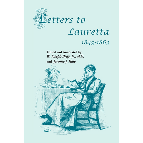 Letters to Lauretta, 1849-1863 [South Carolina]