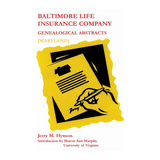 Baltimore Life Insurance Company Genealogical Abstracts
