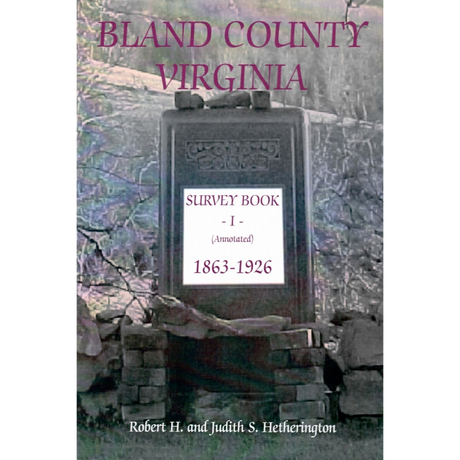 Bland County, Virginia, Survey Book I (Annotated), 1863-1926