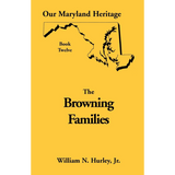 Our Maryland Heritage, Book 12: The Browning Families