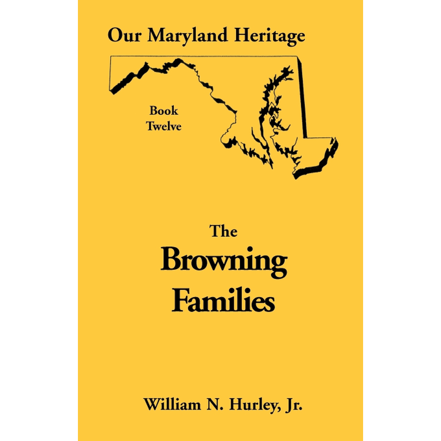 Our Maryland Heritage, Book 12: The Browning Families