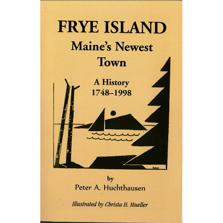 Frye Island, Maine's Newest Township, 1748-1998