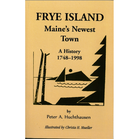 Frye Island, Maine's Newest Township, 1748-1998