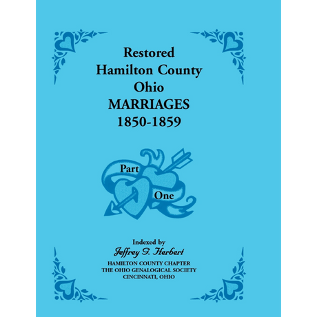 Restored Hamilton County, Ohio Marriages, 1850-1859, Part 1