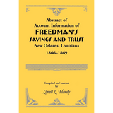 Abstract of Account Information of Freedman's Savings and Trust, New Orleans, Louisiana 1866-1869