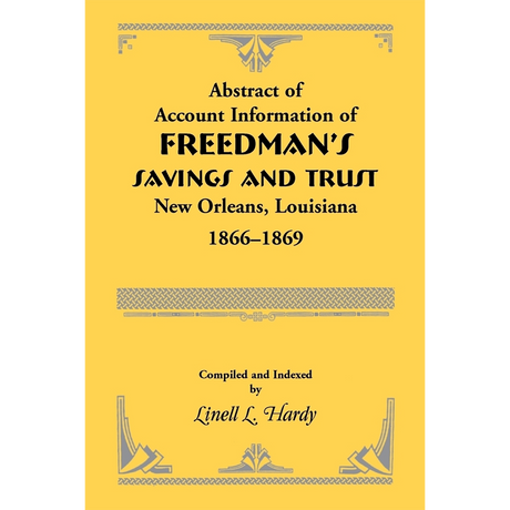 Abstract of Account Information of Freedman's Savings and Trust, New Orleans, Louisiana 1866-1869