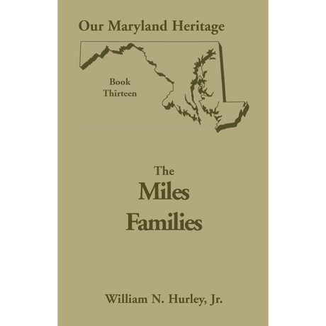 Our Maryland Heritage, Book 13: The Miles Family