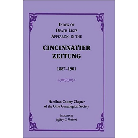 Index of Death Lists appearing in the Cincinnatier Zeitung, 1887-1901