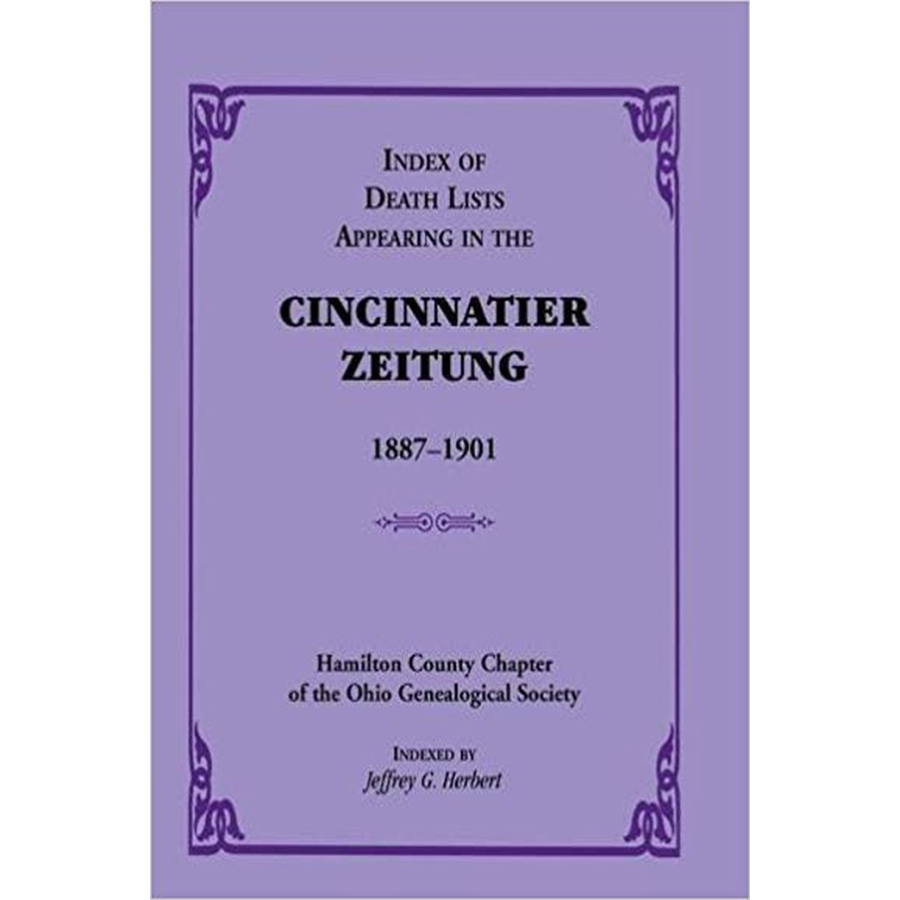 Index of Death Lists appearing in the Cincinnatier Zeitung, 1887-1901