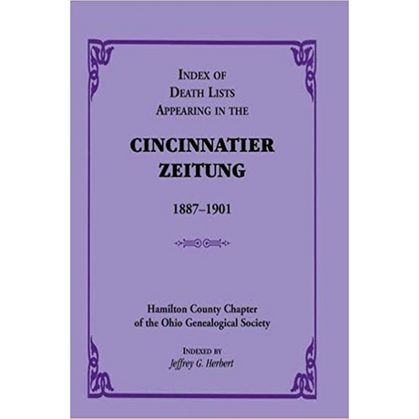 Index of Death Lists appearing in the Cincinnatier Zeitung, 1887-1901
