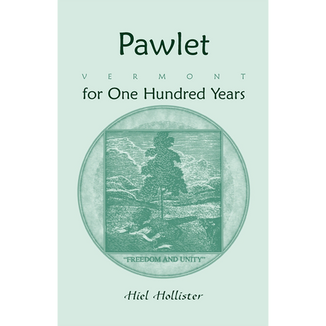 Pawlet, Vermont for One Hundred Years