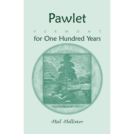 Pawlet, Vermont for One Hundred Years