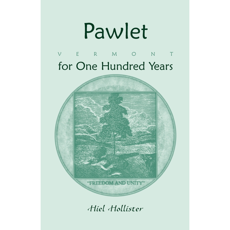 Pawlet, Vermont for One Hundred Years