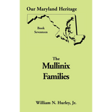 Our Maryland Heritage, Book 17: The Mullinix Families