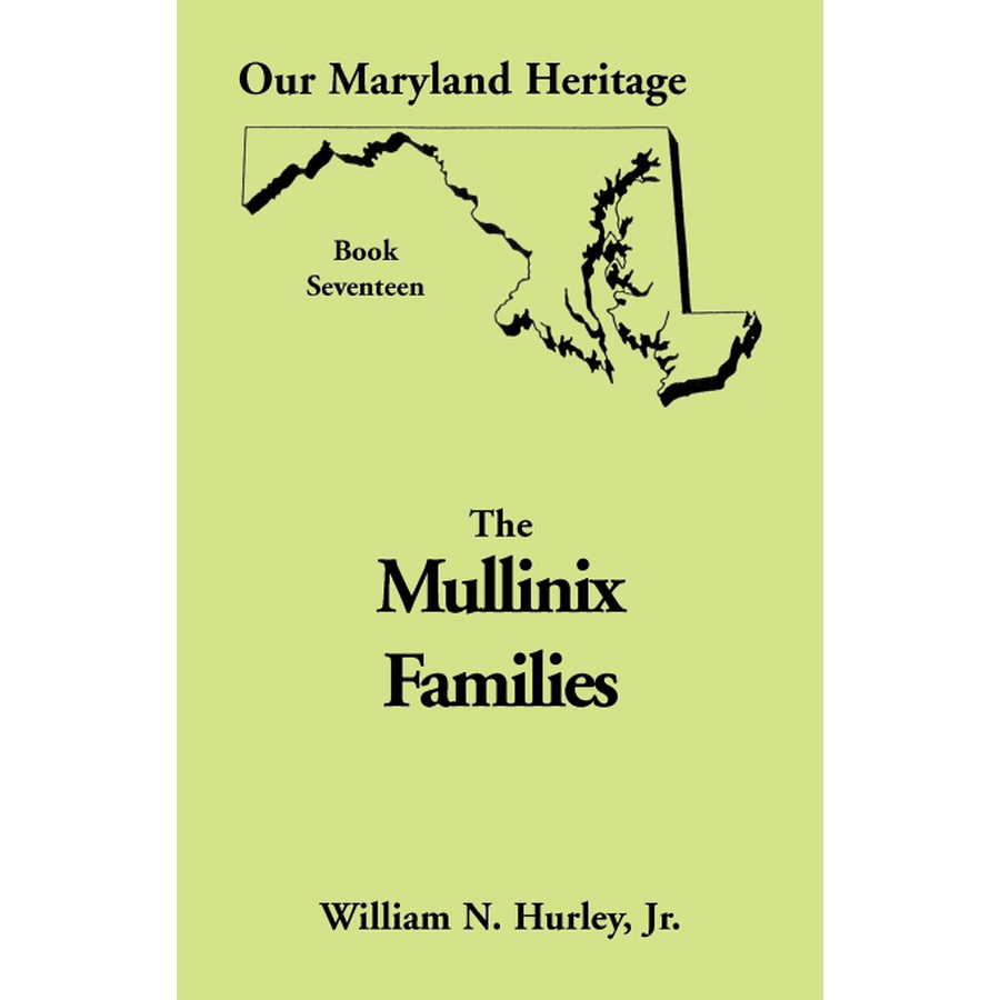 Our Maryland Heritage, Book 17: The Mullinix Families