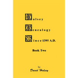 Halsey Genealogy Since 1395 A. D., Book Two