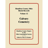 Hamilton County, Ohio Burial Records, Volume 12: Calvary Cemetery