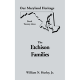 Our Maryland Heritage, Book 23: The Etchison Families
