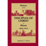History of the Disciples of Christ in Illinois, 1819-1914