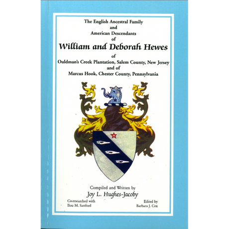 The English Ancestral Family and American Descendants of William and Deborah Hewes