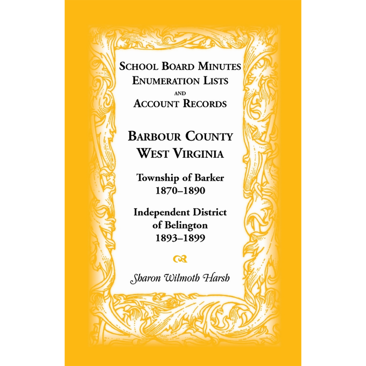 School Board Minutes, Barbour County, West Virginia: Township of Barker and Independent District of Belington
