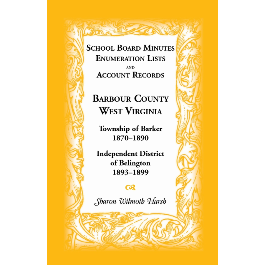 School Board Minutes, Barbour County, West Virginia: Township of Barker and Independent District of Belington