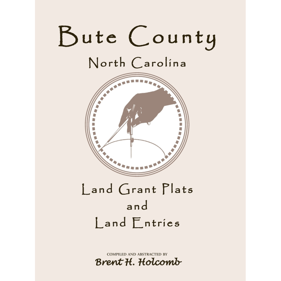 Bute County, North Carolina Land Grant Plats and Land Entries