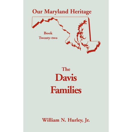 Our Maryland Heritage, Book 22: The Davis Families