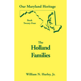 Our Maryland Heritage, Book 24: The Holland Families