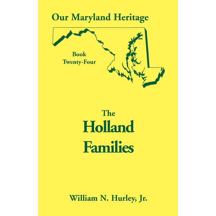 Our Maryland Heritage, Book 24: The Holland Families