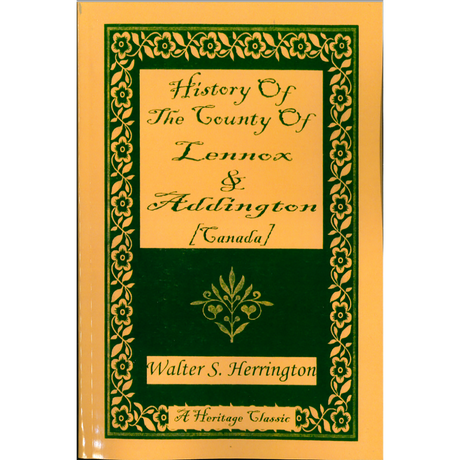 History of the County of Lennox and Addington [Ontario, Canada]