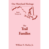 Our Maryland Heritage, Book 26: The Trail Families