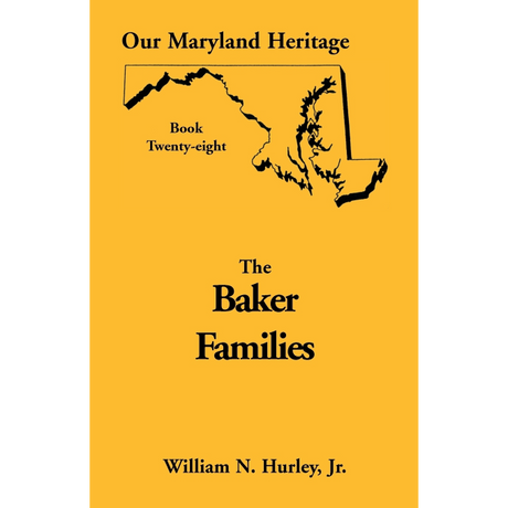 Our Maryland Heritage, Book 28: The Baker Families