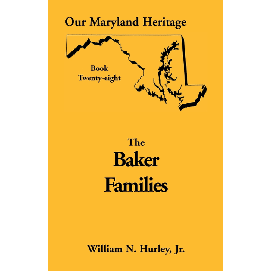 Our Maryland Heritage, Book 28: The Baker Families