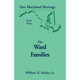 Our Maryland Heritage, Book 30: The Ward Families