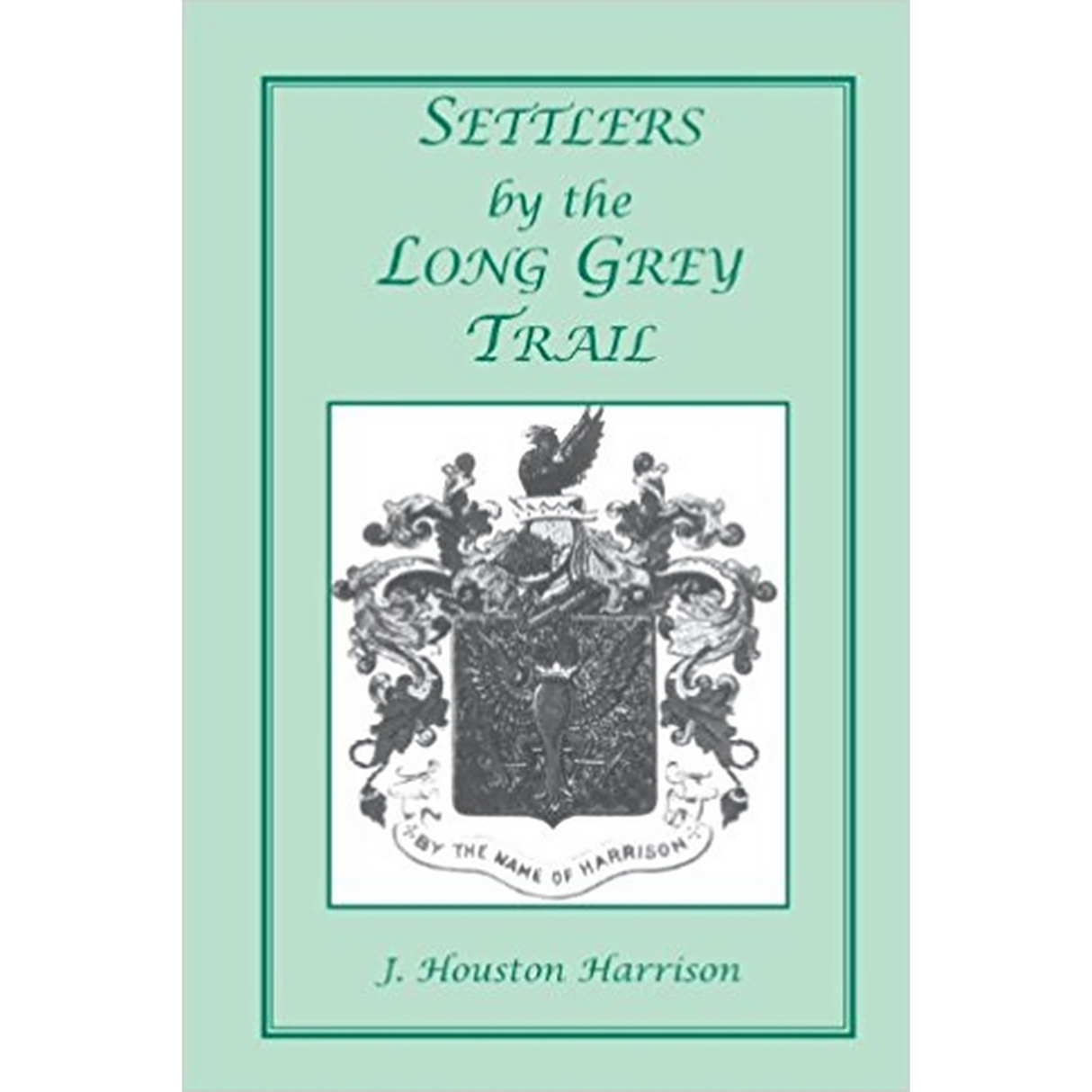 Settlers by the Long Grey Trail