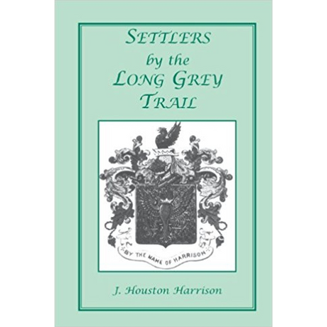 Settlers by the Long Grey Trail