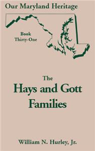 Our Maryland Heritage, Book 31: The Hays and Gott Families