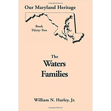 Our Maryland Heritage, Book 32: The Waters Families
