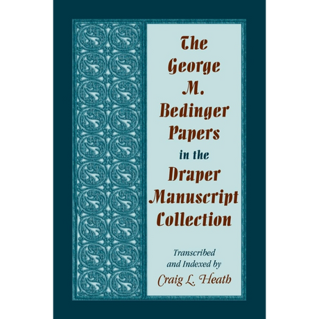 The George M. Bedinger Papers in the Draper Manuscript Collection